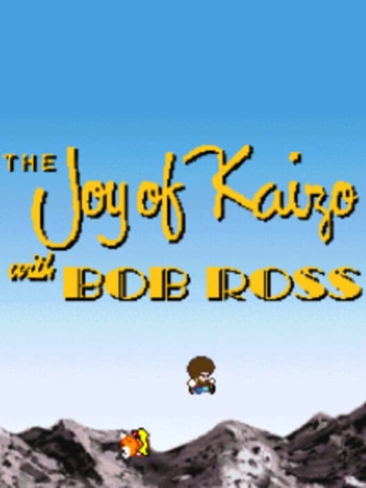 Обложка The Joy of Kaizo with Bob Ross
