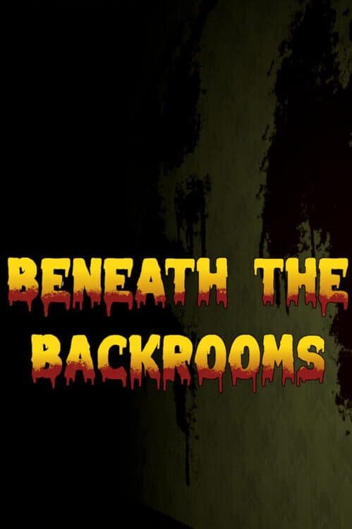 Обложка Beneath the Backrooms