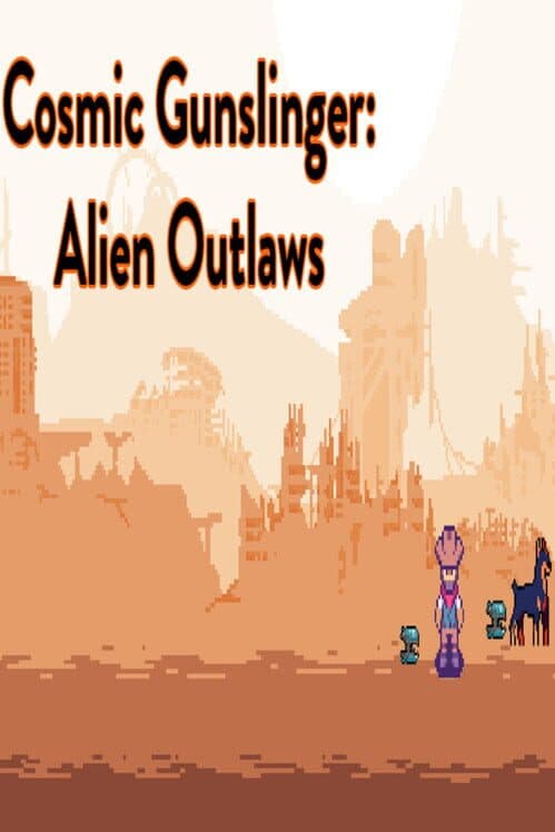 Обложка Cosmic Gunslinger: Alien Outlaws