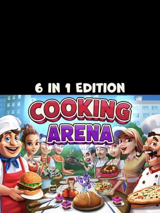 Обложка Cooking Arena: 6 in 1 Edition