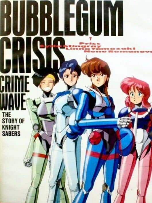 Обложка Bubblegum Crisis: Crime Wave