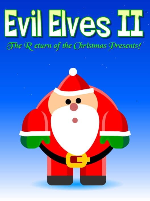 Обложка Evil Elves II: The Return of the Christmas Presents!