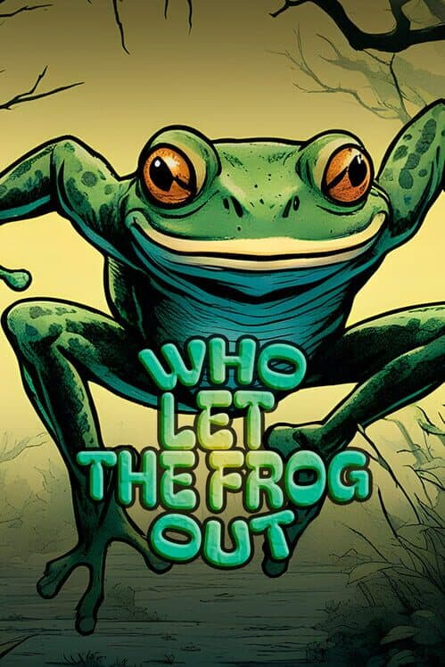 Обложка Who Let the Frog Out