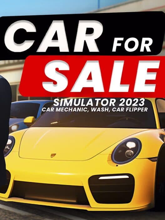 Обложка Car for Sale Simulator 2023: Car Mechanic, Wash, Car Flipper