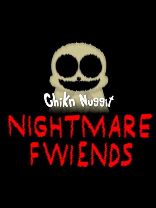 Обложка Chikn Nuggit Nightmare Fwiends