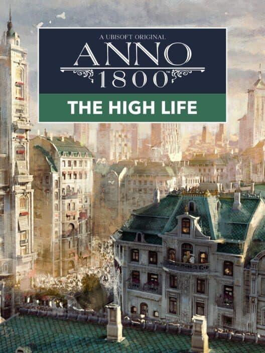 Обложка Anno 1800: The High Life
