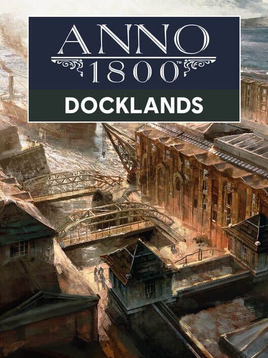 Обложка Anno 1800: Docklands