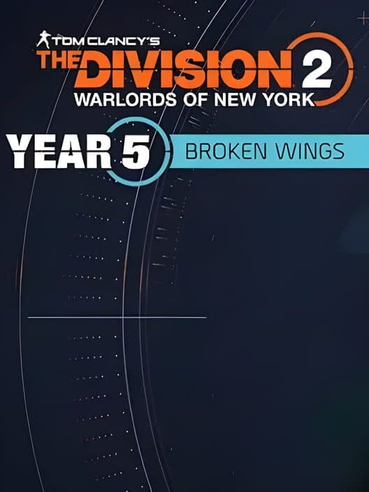 Обложка The Division 2: Warlords of New York - Year 5 Season 1: Broken Wings