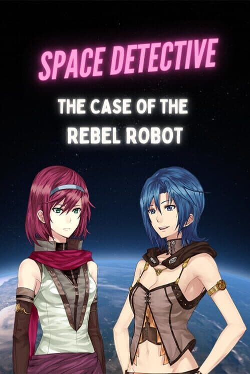 Обложка Space Detective: The Case of the Rebel Robot