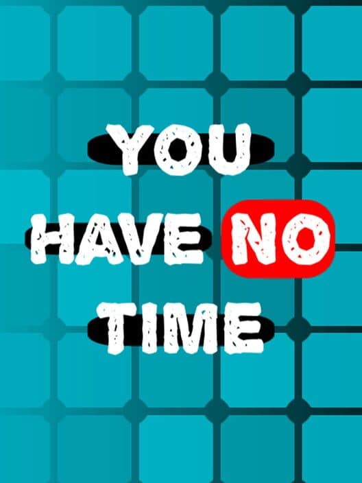 Обложка You Have No Time