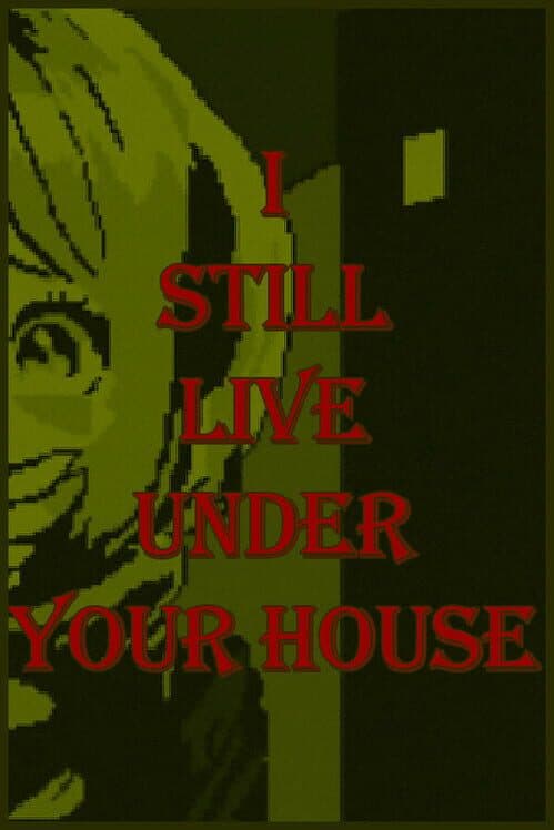 Обложка I Still Live Under Your House