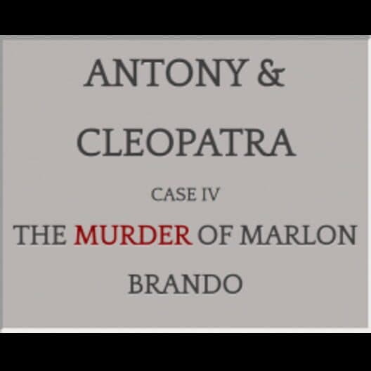 Обложка Antony & Cleopatra: Case IV: The Murder of Marlon Brando