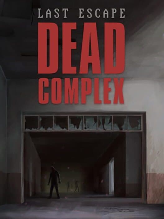 Обложка Last Escape: Dead Complex
