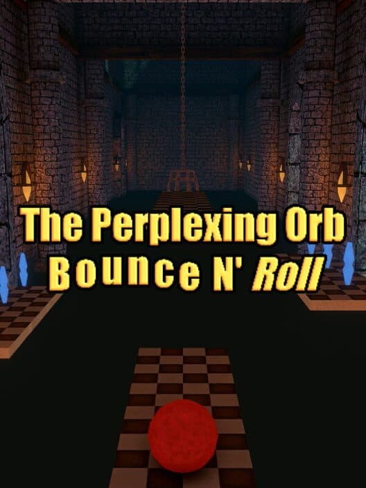 Обложка The Perplexing Orb: Bounce N' Roll