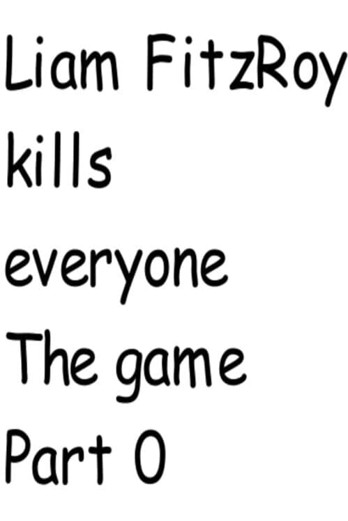 Обложка Liam FitzRoy Kills Everyone: The Game Part Zero