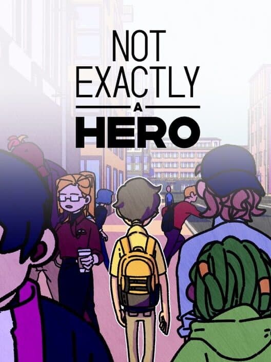 Обложка Not Exactly A Hero: Story game