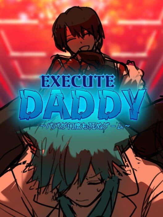 Обложка Execute Daddy: Papa ga Nandemo Shinu Game