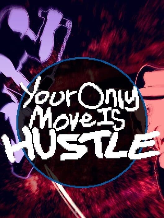Обложка Your Only Move is Hustle
