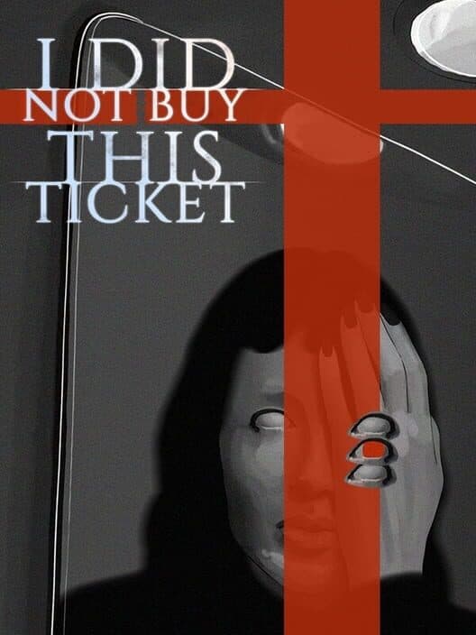 Обложка I Did Not Buy This Ticket