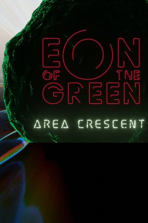 Обложка Eon of the Green: Area Crescent