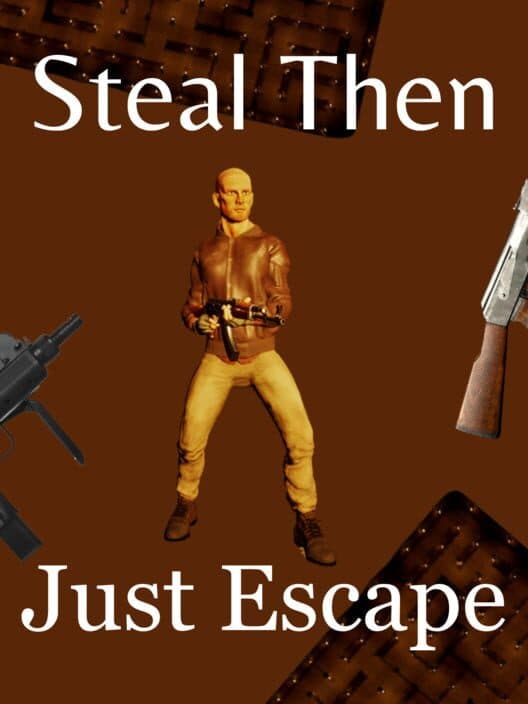 Обложка Steal Then Just Escape