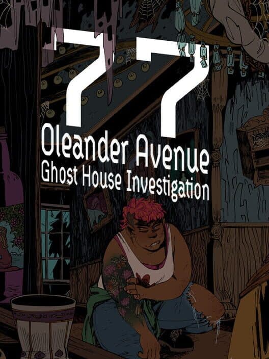 Обложка 77 Oleander Avenue Ghost House Investigation