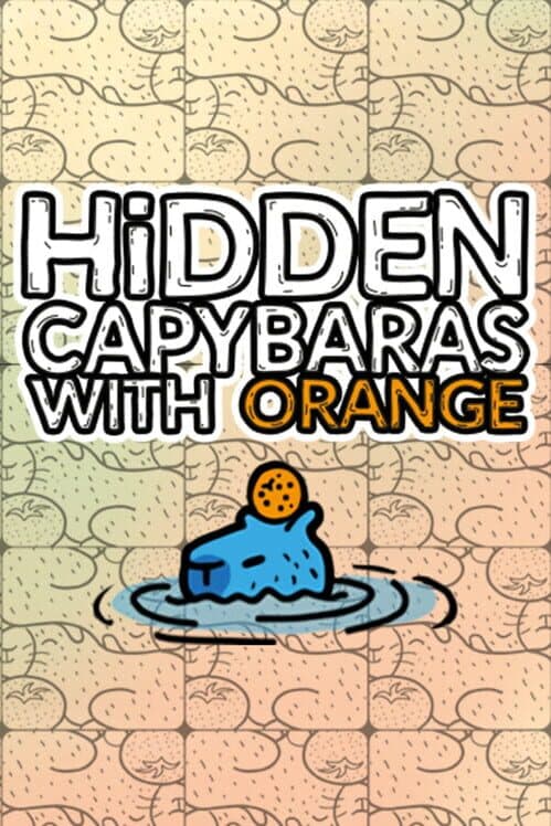 Обложка Hidden Capybaras with Orange