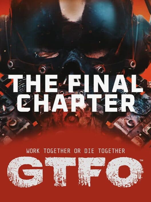 Обложка GTFO: The Final Chapter