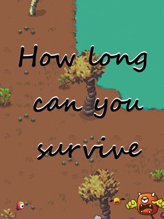 Обложка How Long Can You Survive