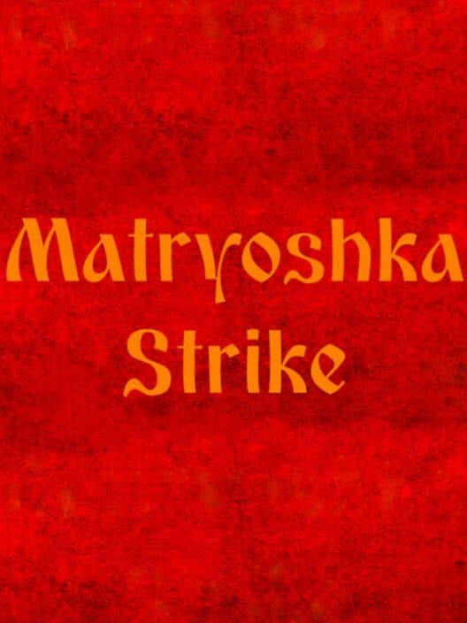Обложка Matryoshka Strike