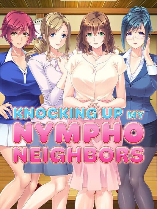 Обложка Knocking Up My Nympho Neighbors