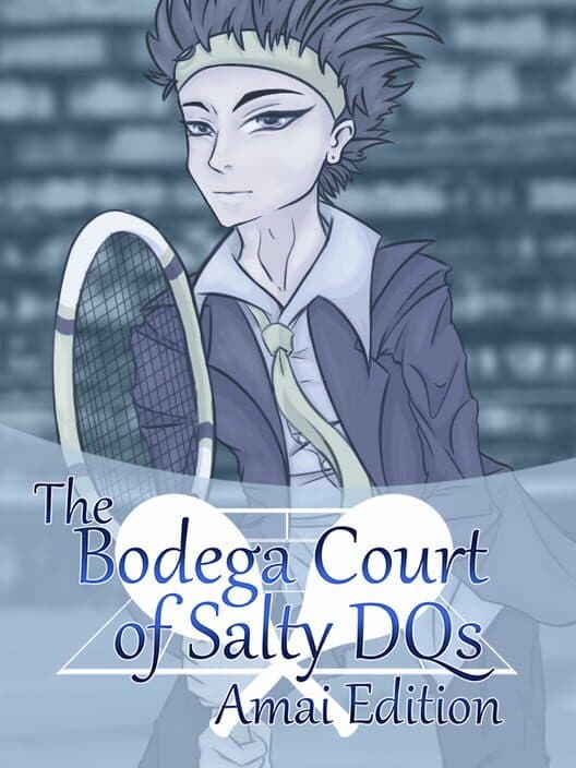 Обложка The Bodega Court of Salty DQs: Amai Edition
