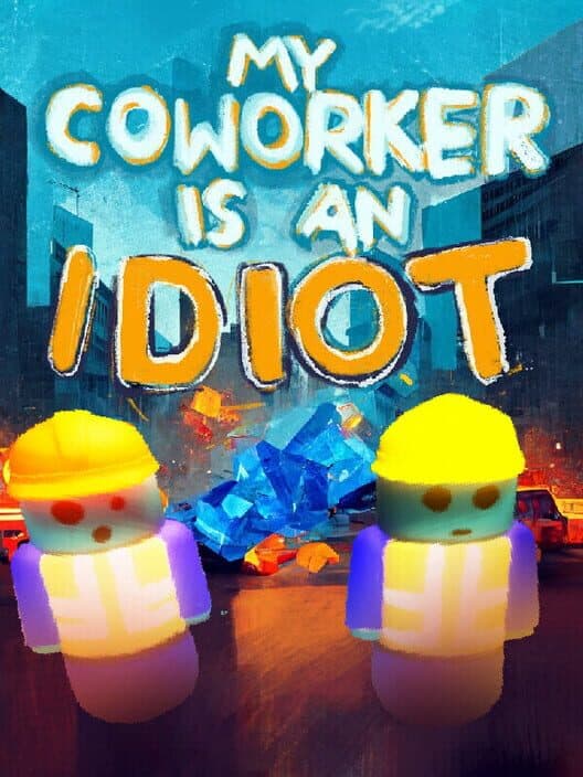 Обложка My Coworker is an Idiot