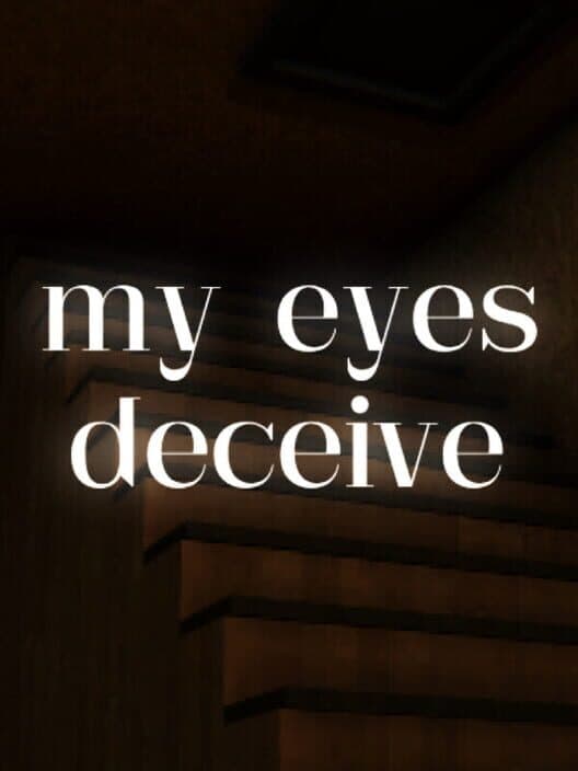 Обложка My Eyes Deceive