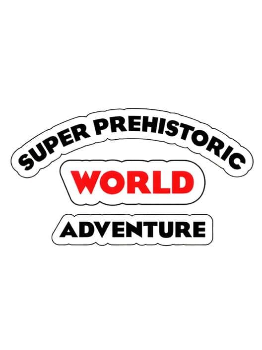 Обложка Super Prehistoric World Adventure