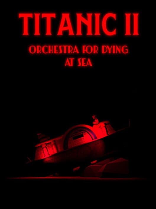 Обложка Titanic II: Orchestra for Dying at Sea