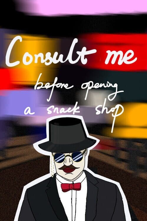 Обложка Consult Me Before Opening A Snack Shop