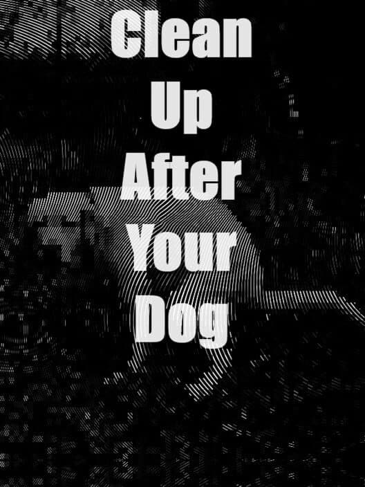 Обложка Clean Up After Your Dog