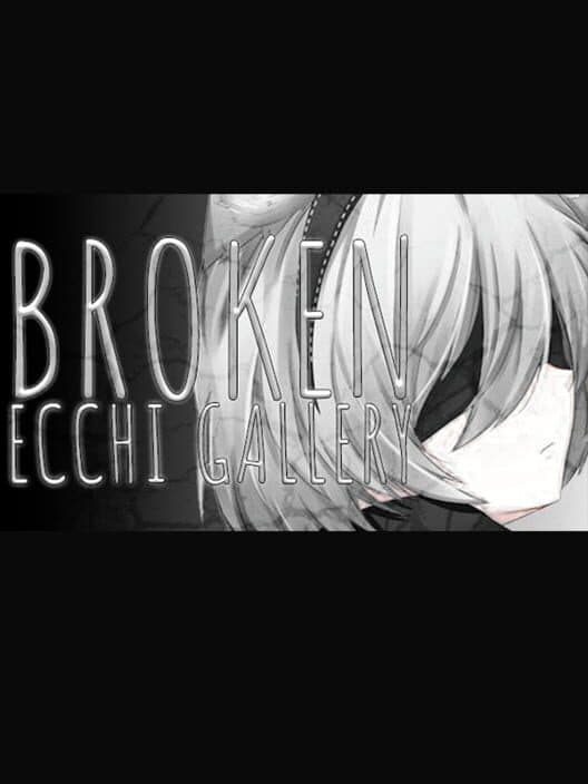 Обложка Broken Ecchi Gallery