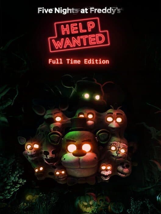 Обложка Five Nights at Freddy's: Help Wanted - Full Time Edition