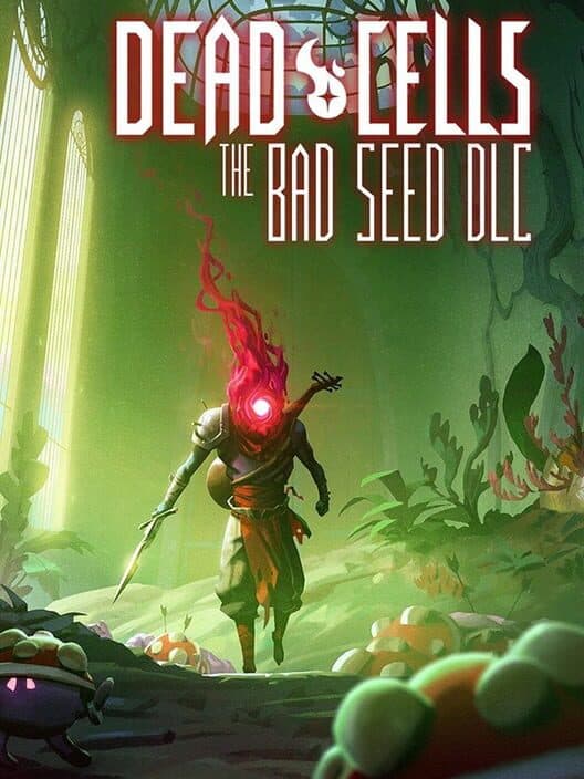 Обложка Dead Cells: The Bad Seed