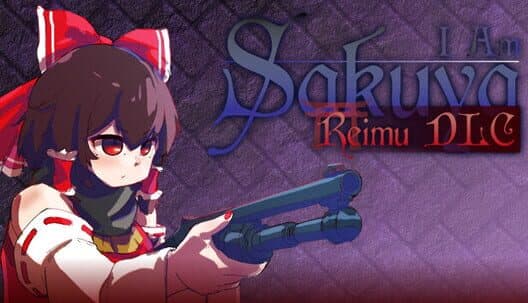 Обложка I am Sakuya: Touhou FPS Game - Reimu