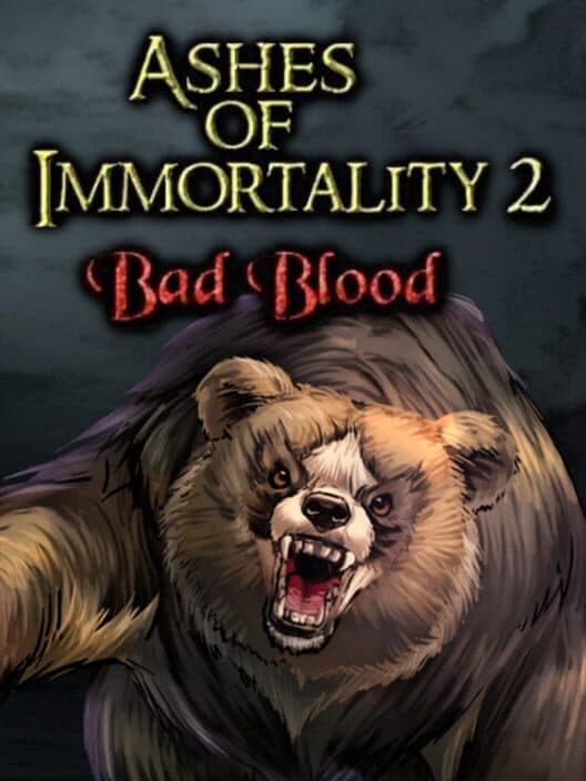 Обложка Ashes of Immortality II: Bad Blood