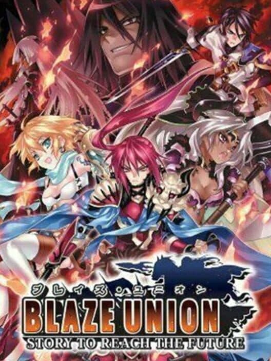 Обложка Blaze Union: Story to Reach the Future