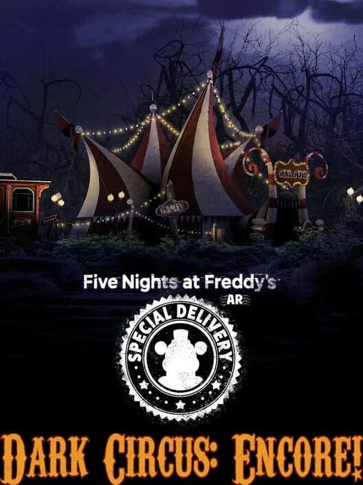 Обложка Five Nights at Freddy's AR: Special Delivery - Dark Circus: Encore!