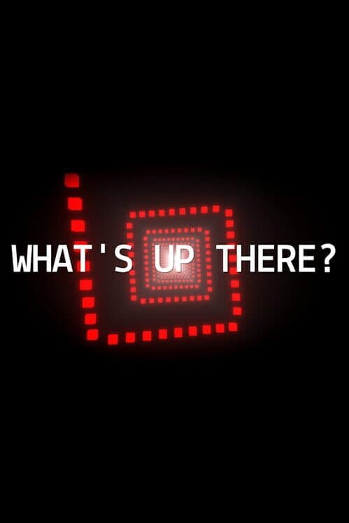 Обложка What's Up There?