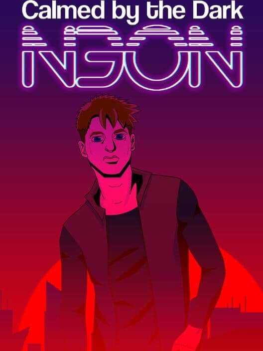 Обложка Calmed by the Dark: Neon
