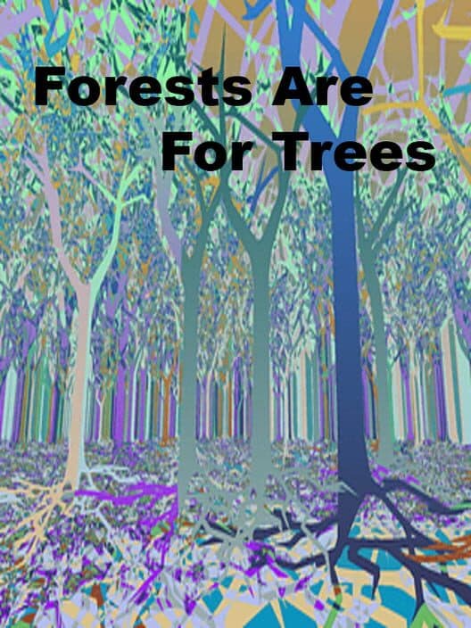 Обложка Forests Are For Trees