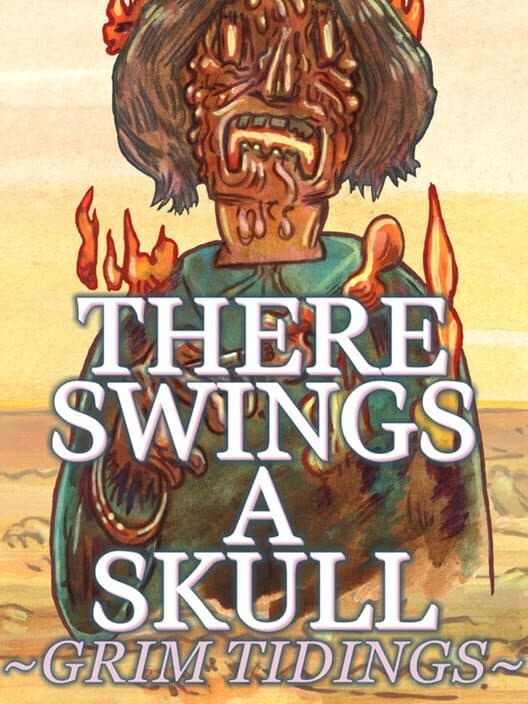 Обложка There Swings a Skull: Grim Tidings