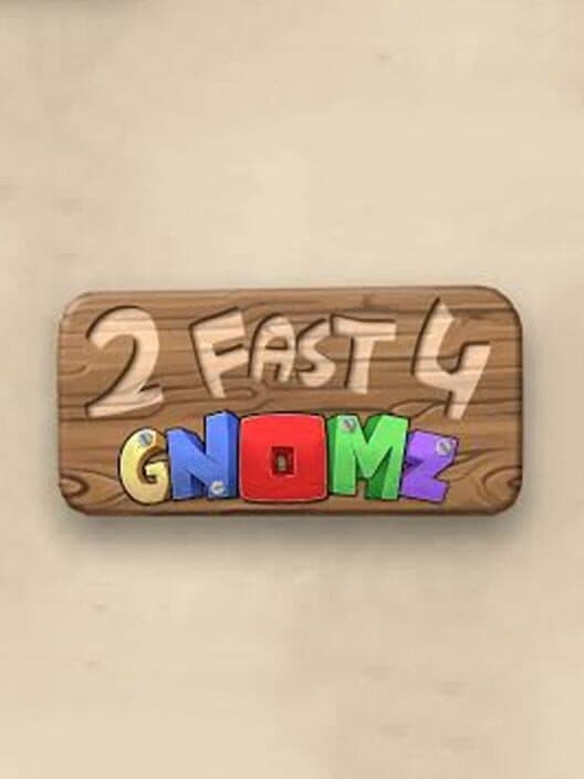 Обложка 2 Fast 4 Gnomz